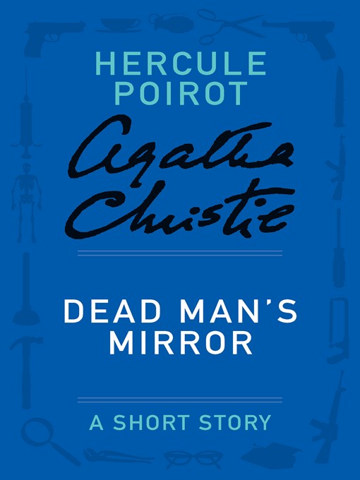 Title details for Dead Man's Mirror by Agatha Christie - Wait list